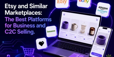 Etsy and Similar Marketplaces: The Best Platforms for Business and C2C Selling