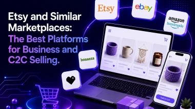 Etsy and Similar Marketplaces: The Best Platforms for Business and C2C Selling