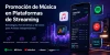 Promoción musical en streaming: guía para artistas