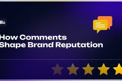 Community Management 2.0: How Comments Shape Brand Reputation