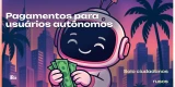 Pagamentos para usuários autônomos