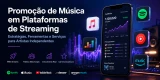 Promoção musical em streaming: guia para artistas